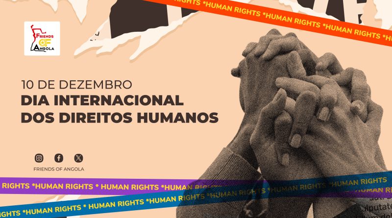 Friends of Angola Reafirma Compromisso no Dia Internacional dos Direitos Humanos Friends of Angola Reafirma Compromisso no Dia Internacional dos Direitos Humanos