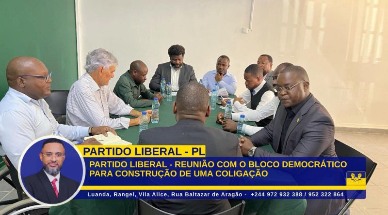 Partido Liberal manteve encontro com Bloco Democrático no quadro da concertação política