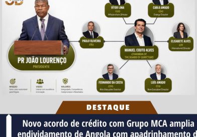 Novo acordo de crédito com Grupo MCA amplia endividamento de Angola com apadrinhamento de João Lourenço Novo acordo de crédito com Grupo MCA amplia endividamento de Angola com apadrinhamento de João Lourenço